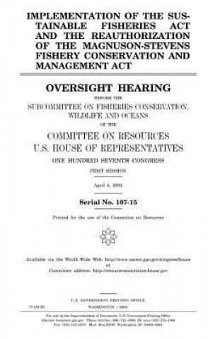 Carte Implementation of the Sustainable Fisheries Act and the reauthorization of the Magnuson-Stevens Fishery Conservation and Management Act United States Congress