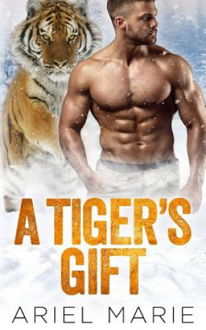 Book A Tiger's Gift Ariel Marie