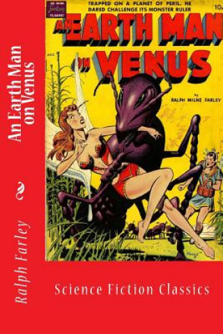 Kniha An Earth Man on Venus: Science Fiction Classics Ralph M Farley