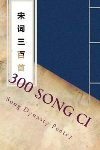 Kniha 300 Song CI: Song Dynasty Poetry Shi Su