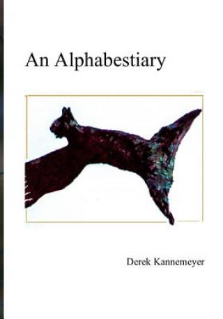 Kniha An Alphabestiary Derek Kannemeyer