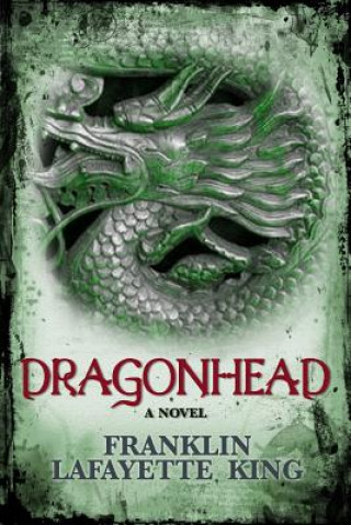 Buch Dragonhead Franklin Lafayette King