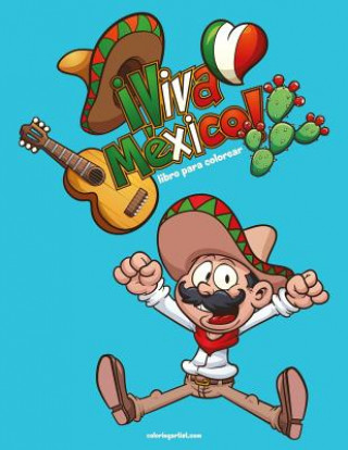 Kniha Viva Mexico libro para colorear 1 Nick Snels