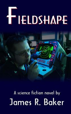 Knjiga Fieldshape - Second Edition James R Baker