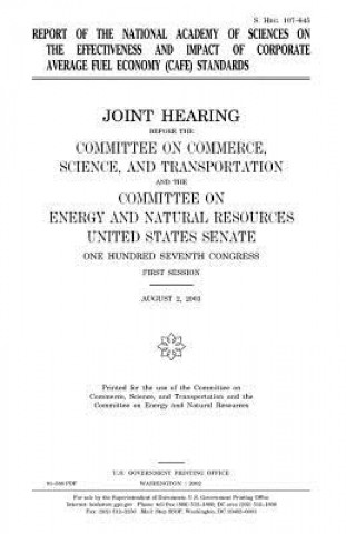 Libro Report of the National Academy of Sciences on the effectiveness and impact of corporate average fuel economy (CAFE) standards United States Congress