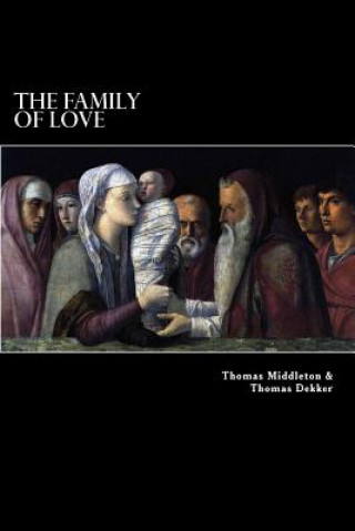 Könyv The Family of Love Thomas Middleton