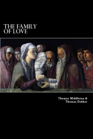 Knjiga The Family of Love Thomas Middleton