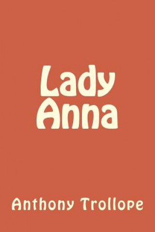 Könyv Lady Anna Anthony Trollope