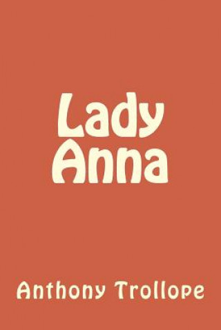 Kniha Lady Anna Anthony Trollope