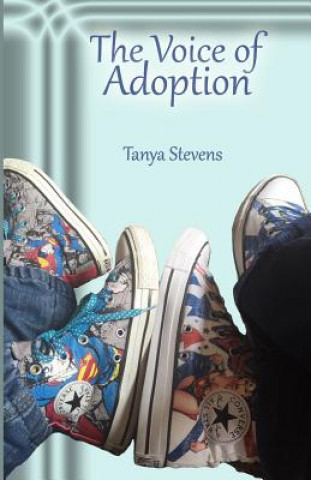 Knjiga The Voice of Adoption Tanya Stevens