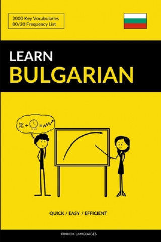 Kniha Learn Bulgarian - Quick / Easy / Efficient Pinhok Languages