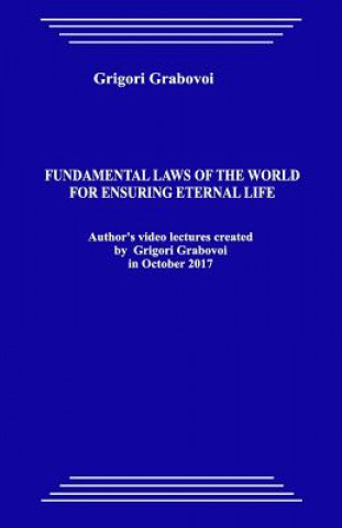 Knjiga Fundamental Laws of the World for Ensuring Eternal Life Grigori Grabovoi