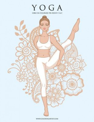 Carte Yoga Libro da Colorare per Adulti 1 & 2 Nick Snels