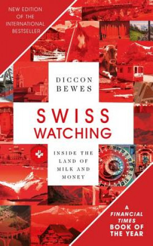 Книга Swiss Watching Diccon Bewes