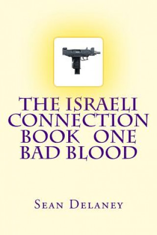 Carte The Israeli Connection Book One: Bad Blood Mr Sean Delaney