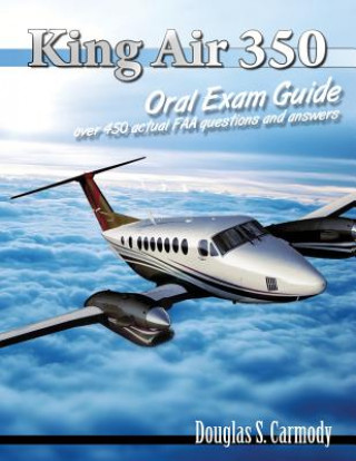 Книга King Air 350 Oral Exam Guide Douglas S Carmody