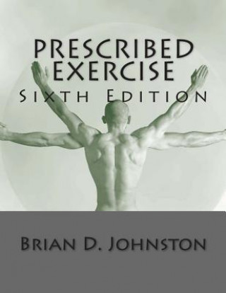 Book Prescribed Exercise Brian D Johnston