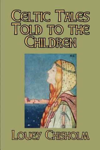 Carte Celtic Tales Told to the Children Louey Chisholm