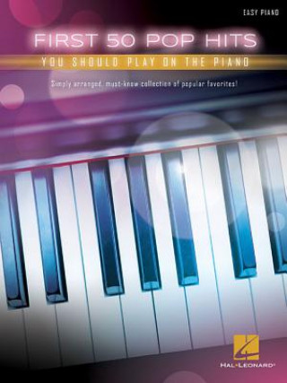 Kniha First 50 Pop Hits You Should Play on the Piano Hal Leonard Corp