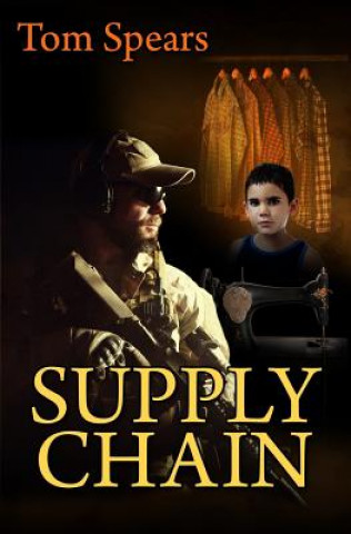 Kniha Supply Chain: A Corporate Thriller Tom Spears