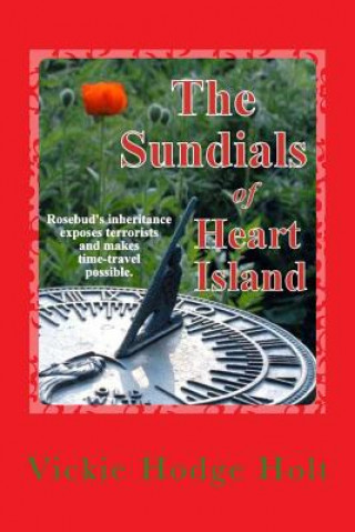 Книга The Sundials of Heart Island Mrs Vickie Hodge Holt