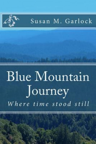 Könyv Blue Mountain Journey Susan M Garlock