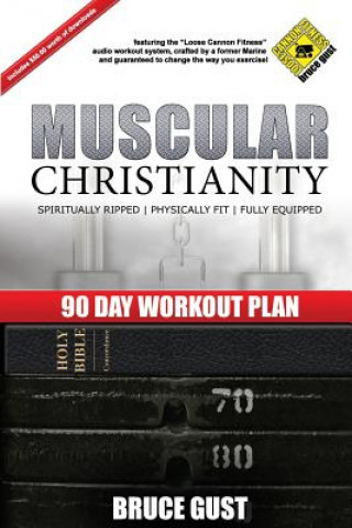 Kniha Muscular Christianity: 90 Day Workout Plan Mr Bruce David Gust