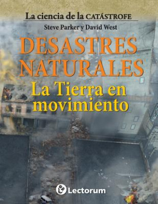 Knjiga Desastres naturales. La Tierra en movimiento Steve Parker