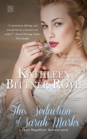 Kniha The Seduction of Sarah Marks Kathleen Bittner Roth