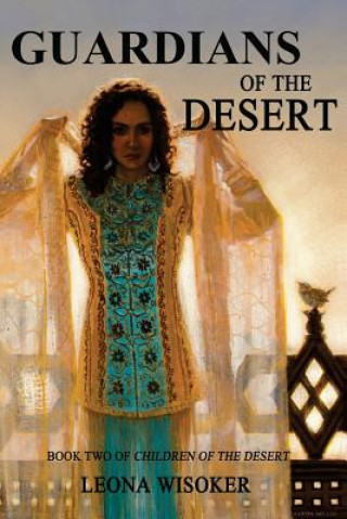 Kniha Guardians of the Desert Leona Wisoker
