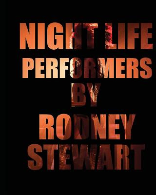 Könyv Night Life: Performers Rodney a Stewart