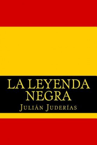Könyv La leyenda negra Julian Juderias