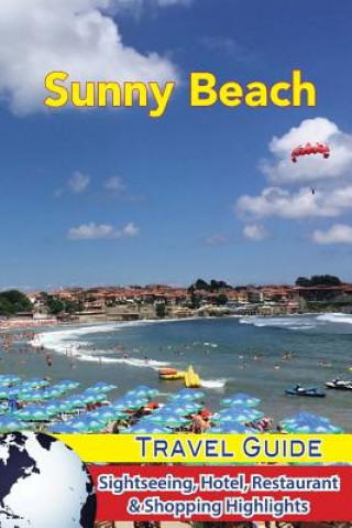 Carte Sunny Beach Travel Guide: Sightseeing, Hotel, Restaurant & Shopping Highlights James Simon