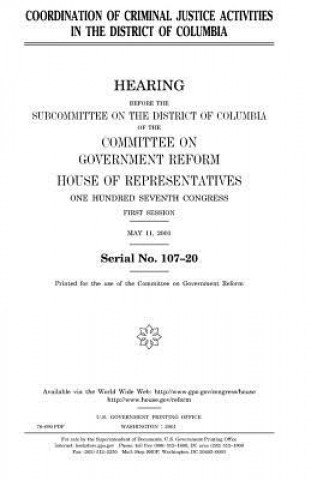 Książka Coordination of criminal justice activities in the District of Columbia United States Congress