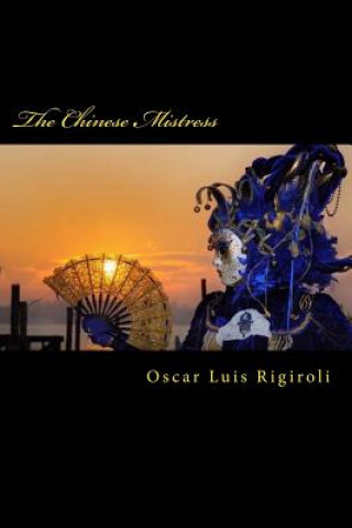 Kniha The Chinese Mistress Oscar Luis Rigiroli