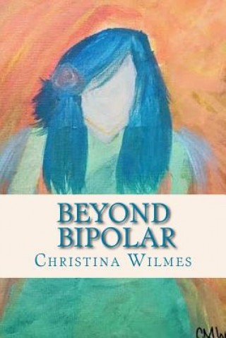 Βιβλίο Beyond Bipolar Christina M Wilmes