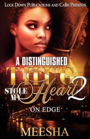 Книга A Distinguished Thug Stole My Heart 2: On Edge Meesha