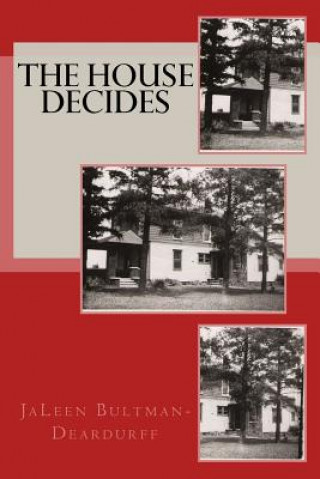 Kniha The House Decides JaLeen Bultman-Deardurff