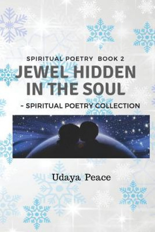 Kniha Jewel Hidden In The Soul: Spiritual Poetry Collection Book2 Udaya Peace