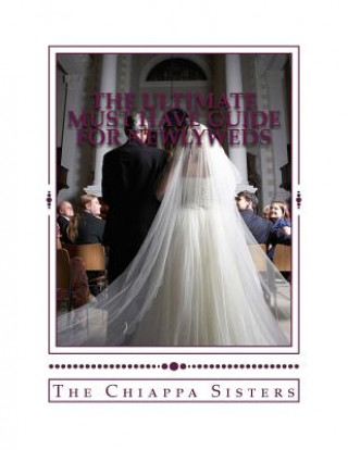 Könyv The Ultimate must have guide for Newlyweds The Chiappa Sisters