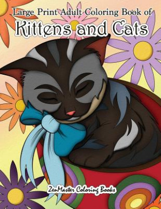 Βιβλίο Large Print Adult Coloring Book of Kittens and Cats Zenmaster Coloring Books