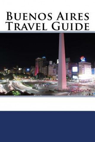 Kniha Buenos Aires Travel Guide Mike Phillips