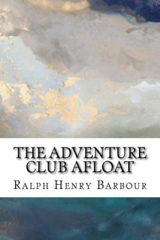 Knjiga The Adventure Club Afloat Ralph Henry Barbour