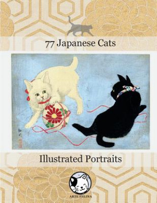 Kniha 77 Japanese Cats: Illustrated Portraits Claudio Hideki Kurahayashi