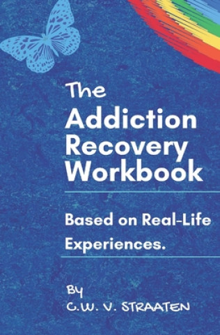 Kniha Addiction Recovery Workbook C W V Straaten