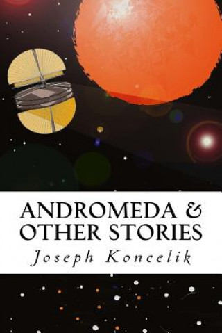 Buch Andromeda & Other Stories Mr Joseph a Koncelik