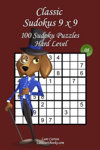 Könyv Classic Sudoku 9x9 - Hard Level - N°8: 100 Hard Sudoku Puzzles - Format easy to use and to take everywhere (6"x9") Lani Carton