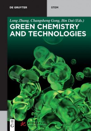 Книга Green Chemistry and Technologies Long Zhang