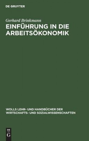 Kniha Einfuhrung in die Arbeitsoekonomik Gerhard Brinkmann