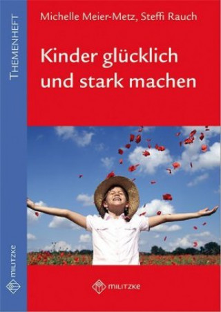 Kniha Kinder glücklich und stark machen Michelle Meier-Metz